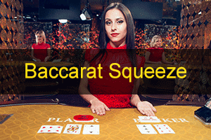 Baccarat Squeeze